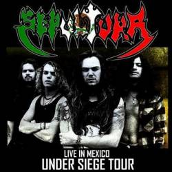 Sepultura : Under Siege Tour - Live in Mexico